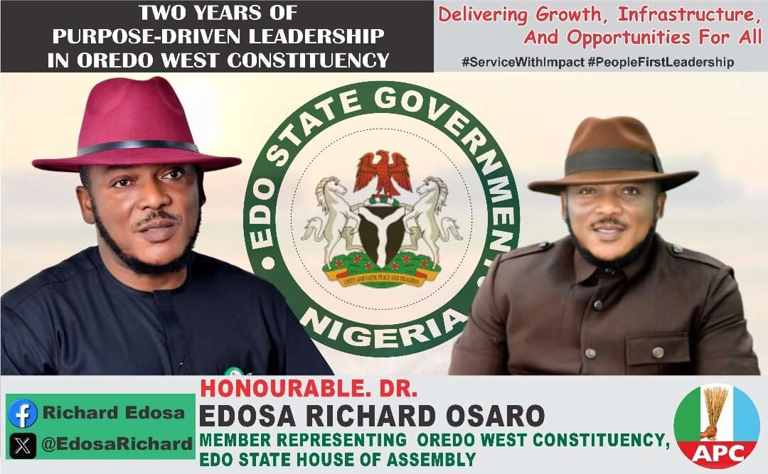 FACTS OVER NOISE: Hon. Dr. Edosa Richard’s Two-Year Scorecard in Oredo West