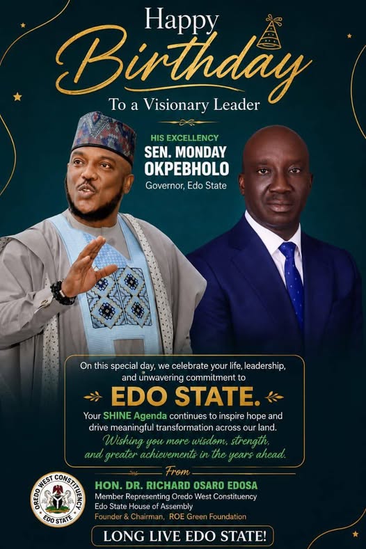 Oredo West Lawmaker, Dr Edosa Hails Okpebholo at 56, Says Governor’s Vision Is Transforming Edo